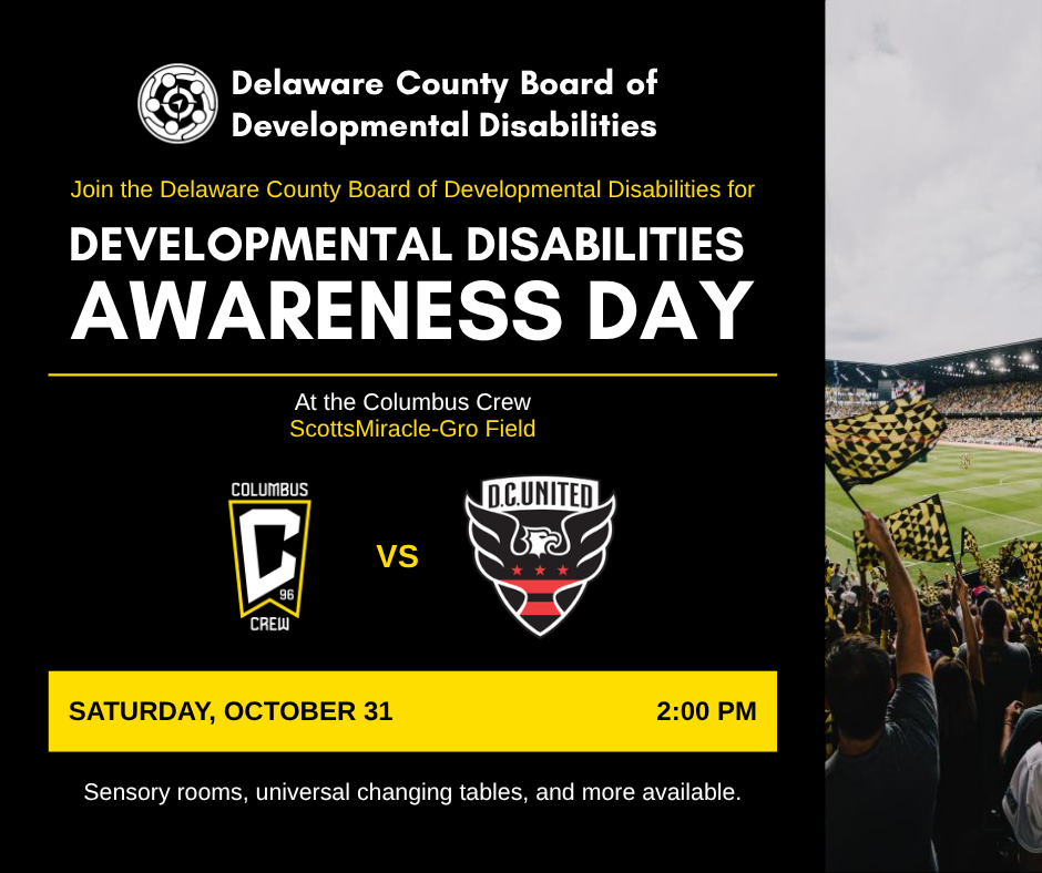 Flyer for Developmental Disabilities Awareness Day at Columbus Crew’s ScottsMiracle-Gro Field, featuring a Columbus Crew versus D.C. United match on Saturday, October 31, at 2:00 PM.